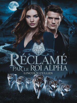 cover image of Réclamé par le Roi Alpha
